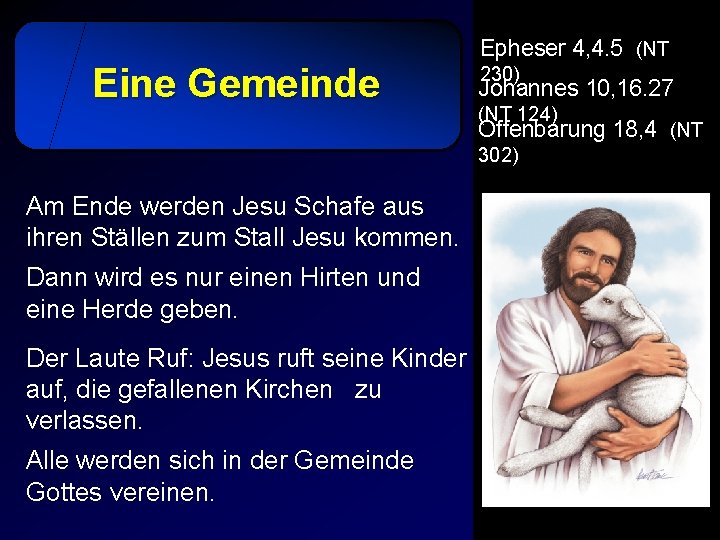 Epheser 4, 4. 5 (NT Eine Gemeinde 230) Johannes 10, 16. 27 (NT 124)