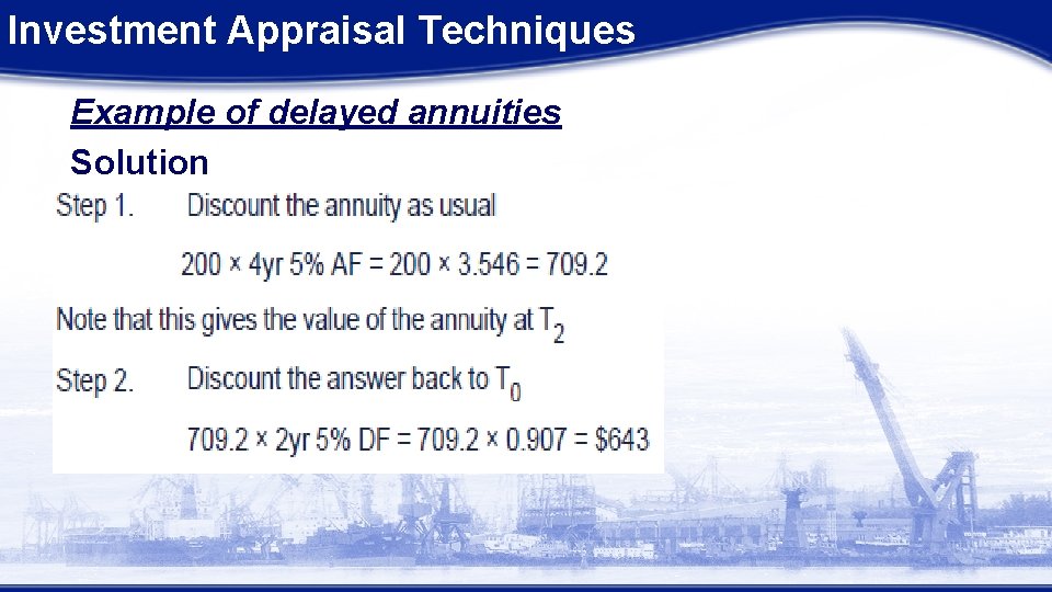 Investment Appraisal Techniques Example of delayed annuities Solution 