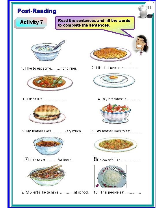 14 Post-Reading Activity 7 Read the sentences and fill the words to complete the 14 Post-Reading Activity 7 Read the sentences and fill the words to complete the