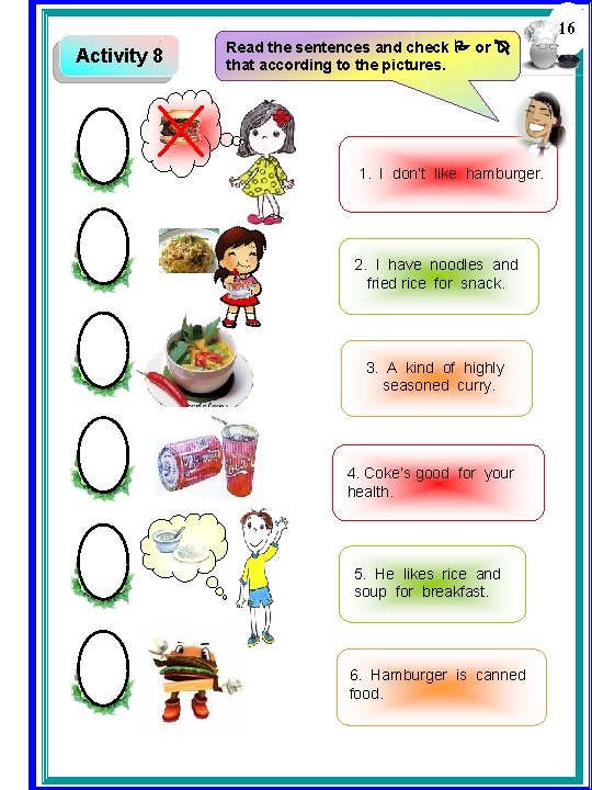 Activity 8 Read the sentences and check or that according to the pictures. 1. Activity 8 Read the sentences and check or that according to the pictures. 1.
