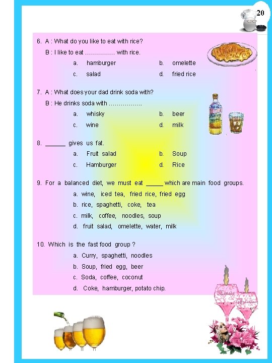 20 6. A : What do you like to eat with rice? B : 20 6. A : What do you like to eat with rice? B :
