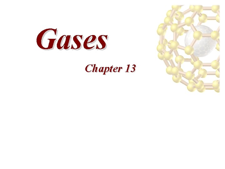 Gases Chapter 13 