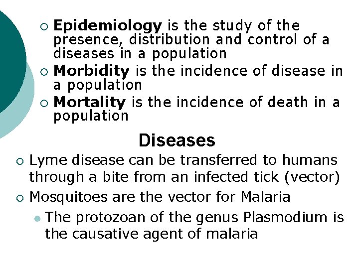 Epidemiology is the study of the presence, distribution and control of a diseases in
