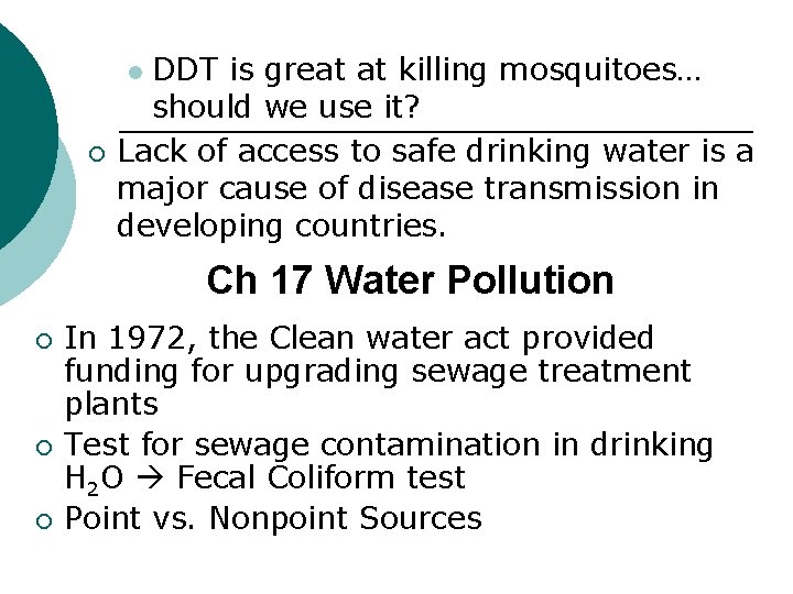 DDT is great at killing mosquitoes… should we use it? Lack of access to