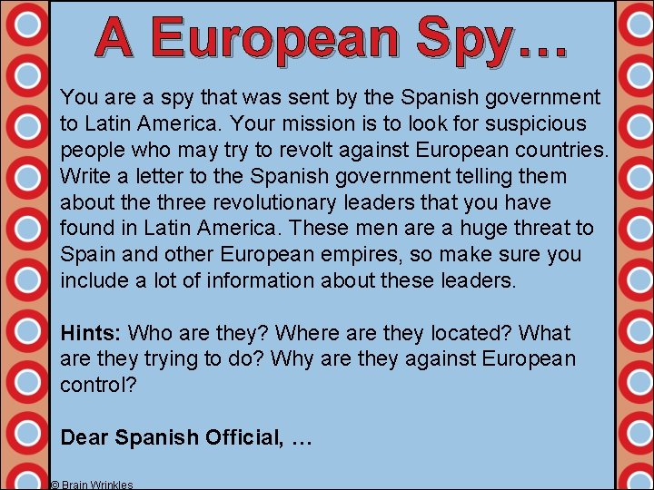 A European Spy… You are a spy that was sent by the Spanish government