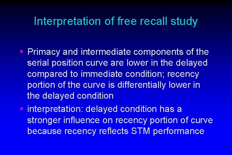 Interpretation of free recall study § Primacy and intermediate components of the serial position