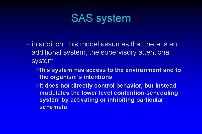 SAS system – in addition, this model assumes that there is an additional system,