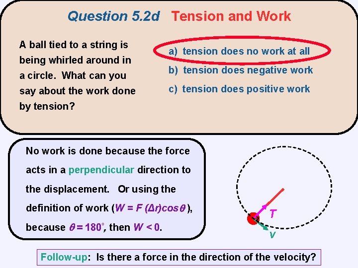 Question 5. 2 d Tension and Work A ball tied to a string is