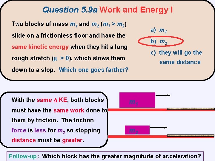 Question 5. 9 a Work and Energy I Two blocks of mass m 1