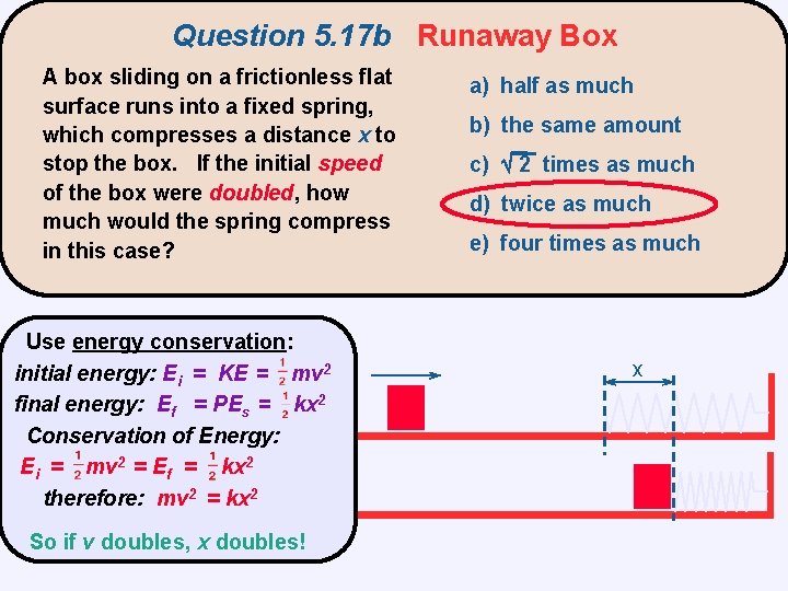Question 5. 17 b Runaway Box A box sliding on a frictionless flat surface