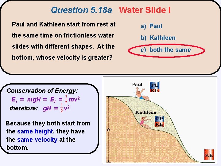 Question 5. 18 a Water Slide I Paul and Kathleen start from rest at