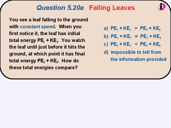 Question 5. 20 a Falling Leaves You see a leaf falling to the ground