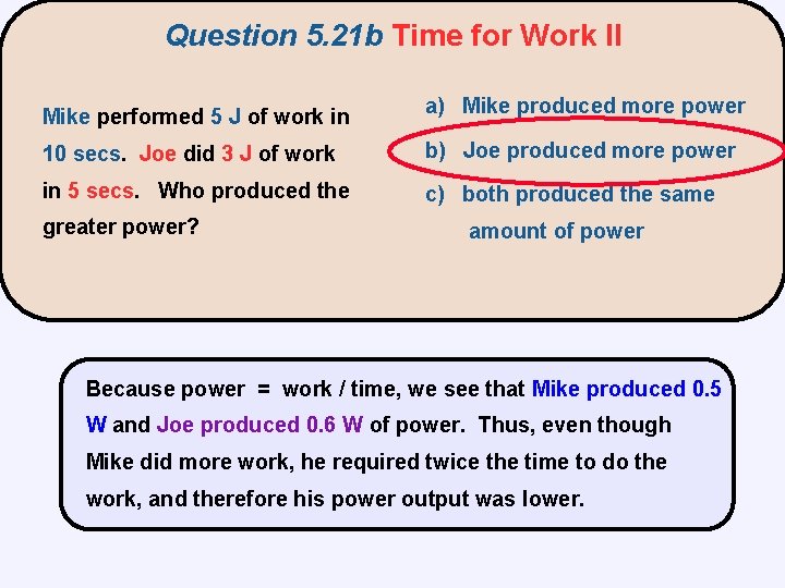 Question 5. 21 b Time for Work II Mike performed 5 J of work