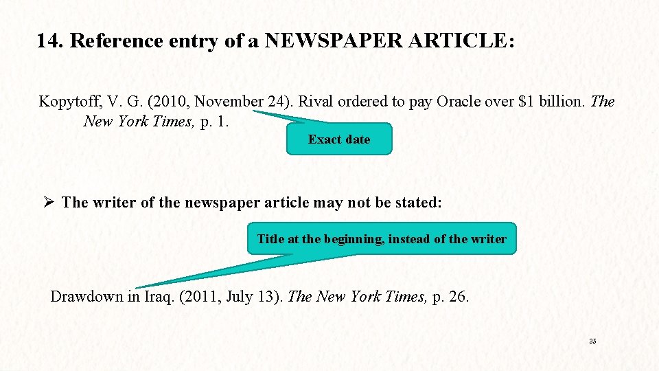 14. Reference entry of a NEWSPAPER ARTICLE: Kopytoff, V. G. (2010, November 24). Rival