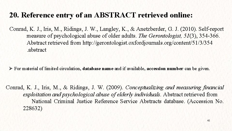 20. Reference entry of an ABSTRACT retrieved online: Conrad, K. J. , Iris, M.