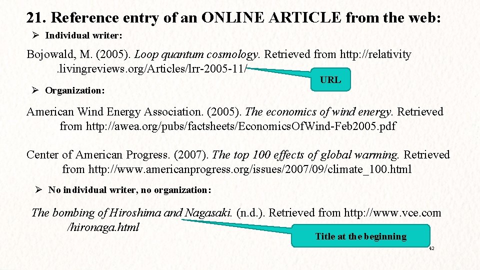 21. Reference entry of an ONLINE ARTICLE from the web: Ø Individual writer: Bojowald,