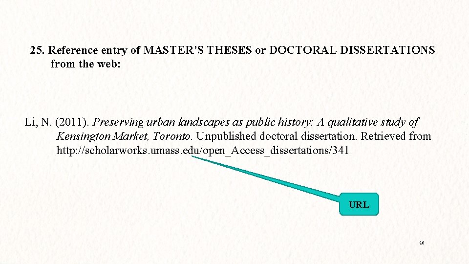 25. Reference entry of MASTER’S THESES or DOCTORAL DISSERTATIONS from the web: Li, N.