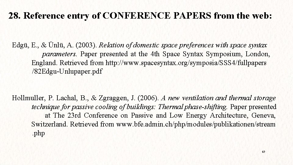 28. Reference entry of CONFERENCE PAPERS from the web: Edgü, E. , & Ünlü,