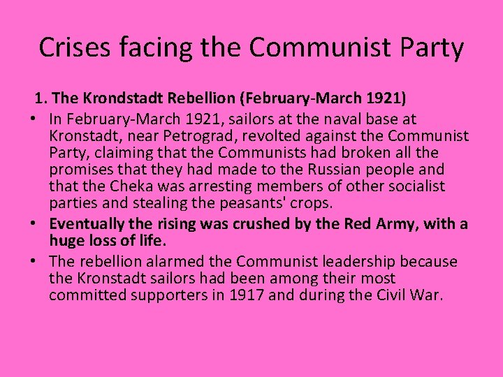 Crises facing the Communist Party 1. The Krondstadt Rebellion (February-March 1921) • In February-March