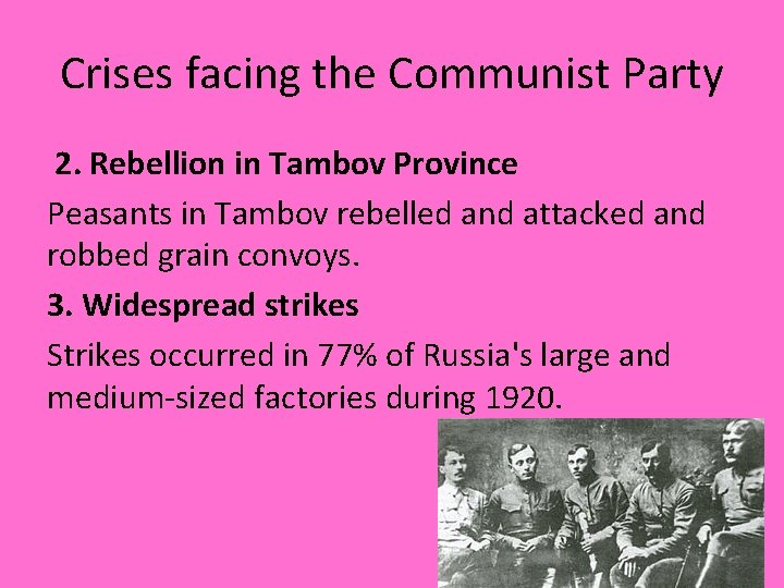 Crises facing the Communist Party 2. Rebellion in Tambov Province Peasants in Tambov rebelled