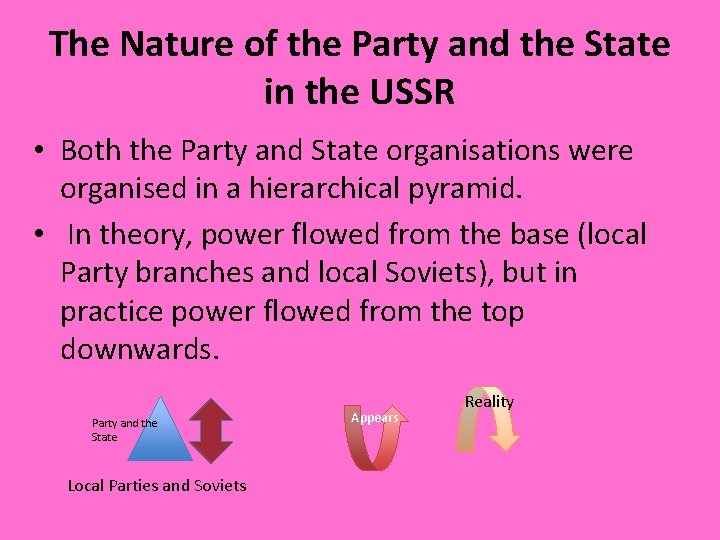 The Nature of the Party and the State in the USSR • Both the