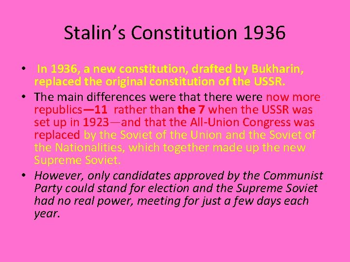 Stalin’s Constitution 1936 • In 1936, a new constitution, drafted by Bukharin, replaced the