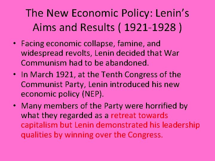The New Economic Policy: Lenin’s Aims and Results ( 1921 -1928 ) • Facing