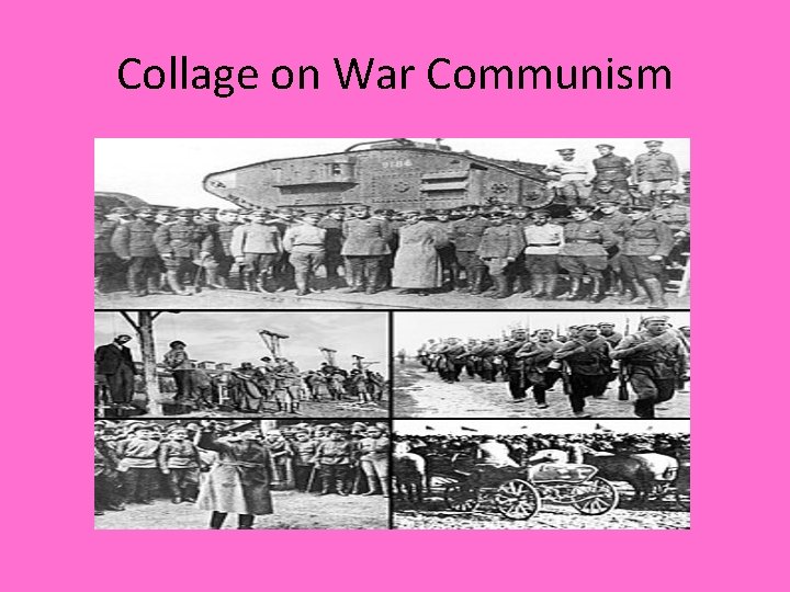 Collage on War Communism 