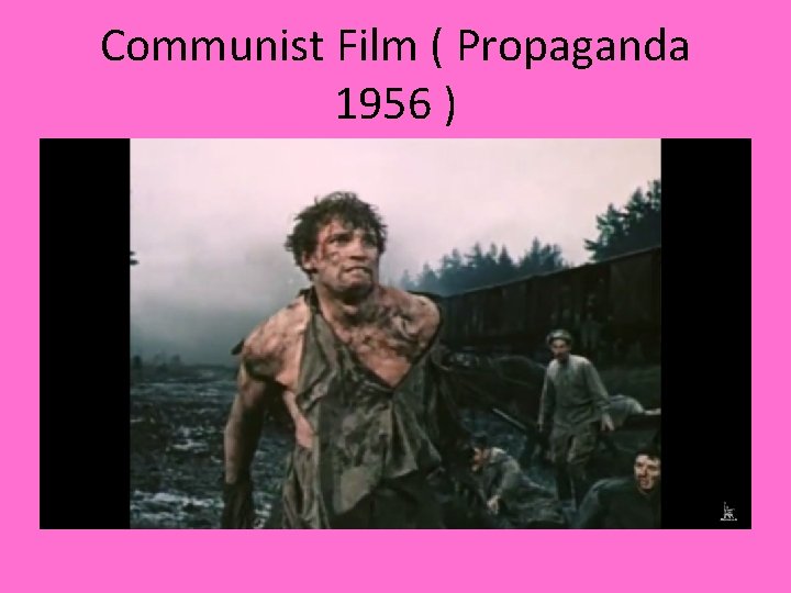 Communist Film ( Propaganda 1956 ) 