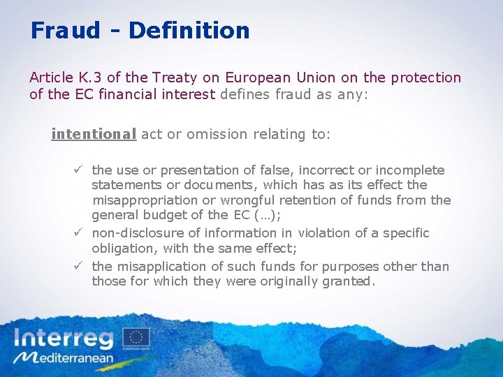Fraud - Definition Article K. 3 of the Treaty on European Union on the