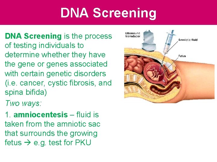 DNA Screening is the process of testing individuals to determine whether they have the DNA Screening is the process of testing individuals to determine whether they have the