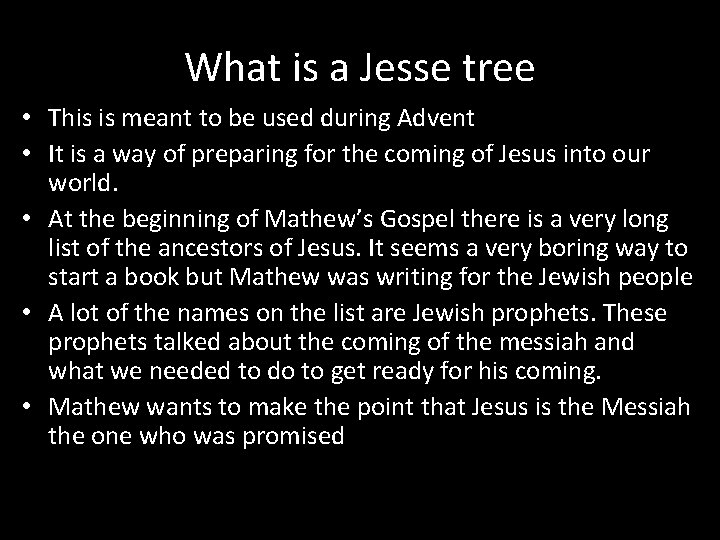 What is a Jesse tree • This is meant to be used during Advent