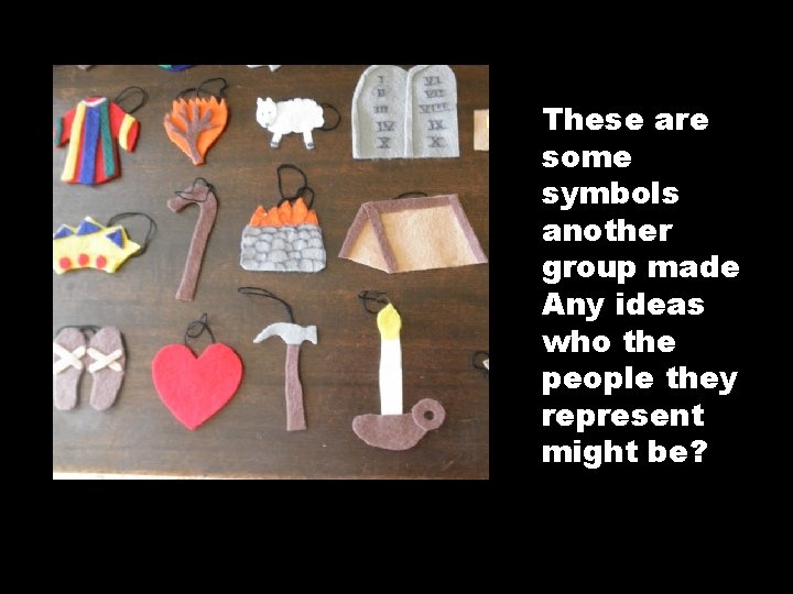 These are some symbols another group made Any ideas who the people they represent