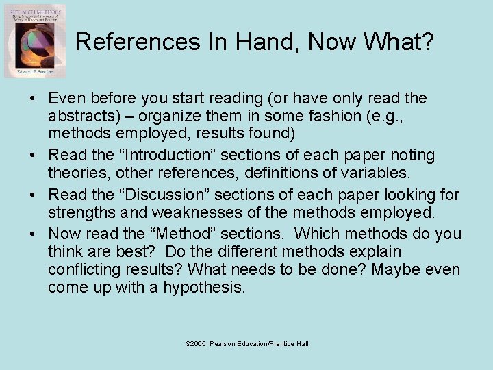 References In Hand, Now What? • Even before you start reading (or have only