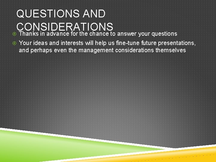 QUESTIONS AND CONSIDERATIONS Thanks in advance for the chance to answer your questions Your