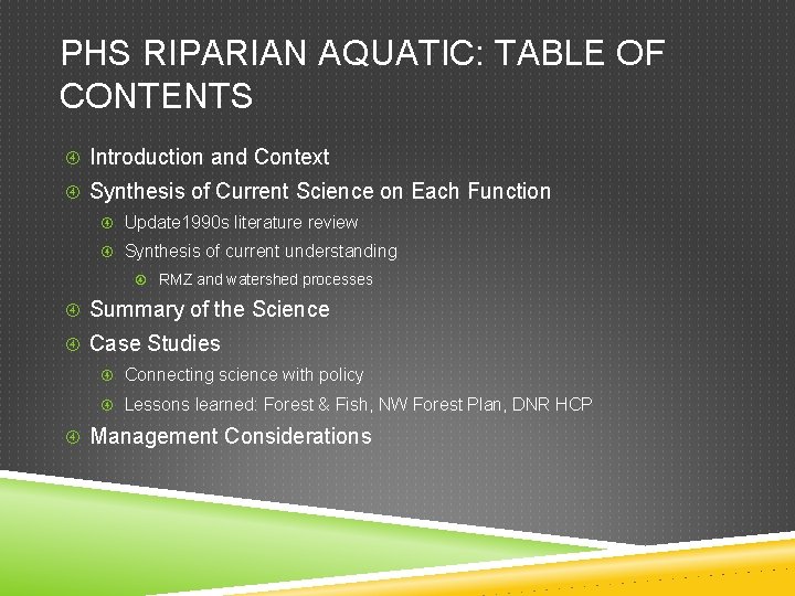 PHS RIPARIAN AQUATIC: TABLE OF CONTENTS Introduction and Context Synthesis of Current Science on