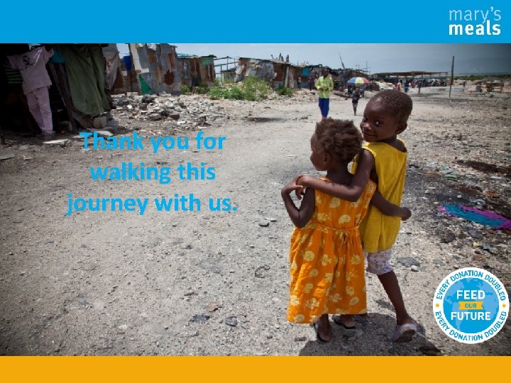 Thank you for walking this journey with us. 