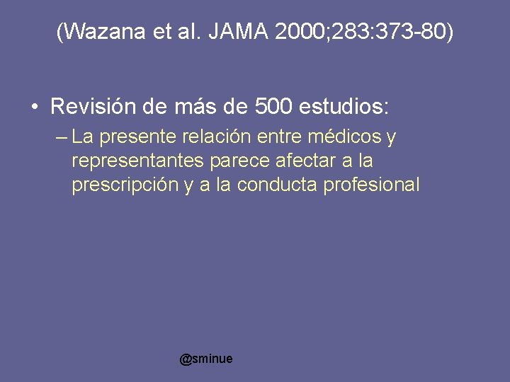 (Wazana et al. JAMA 2000; 283: 373 -80) • Revisión de más de 500
