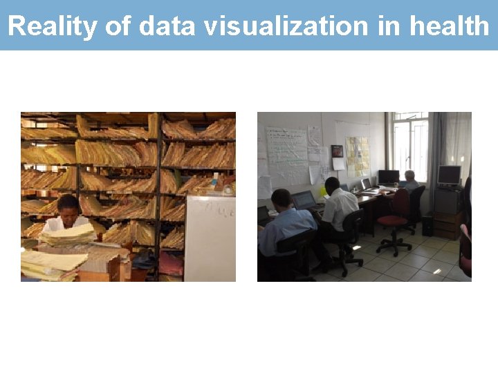 Reality of data visualization in health 