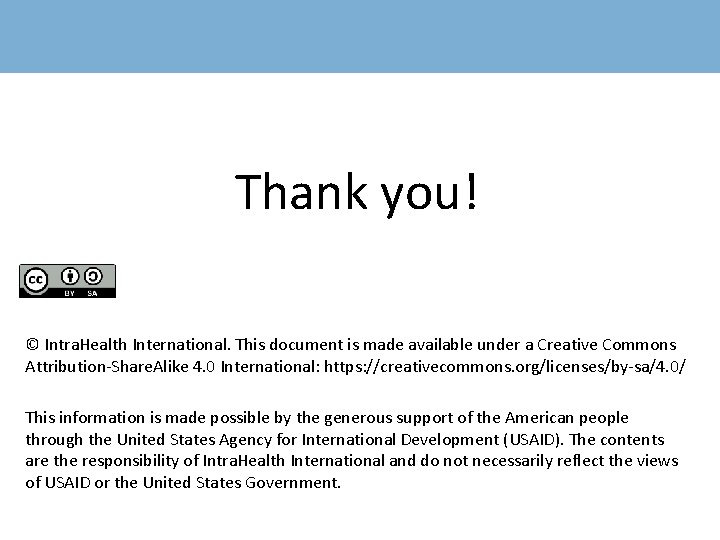 Thank you! © Intra. Health International. This document is made available under a Creative
