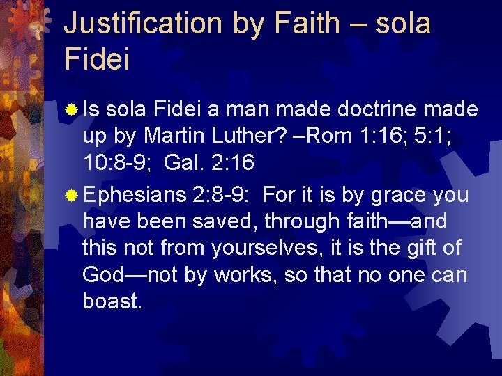 Justification by Faith – sola Fidei ® Is sola Fidei a man made doctrine