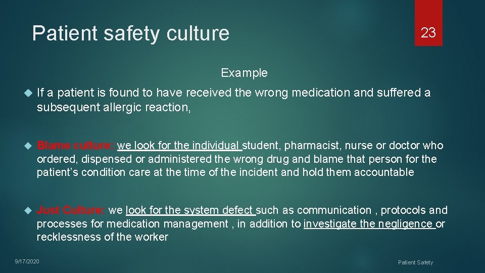Patient safety culture 23 Example If a patient is found to have received the
