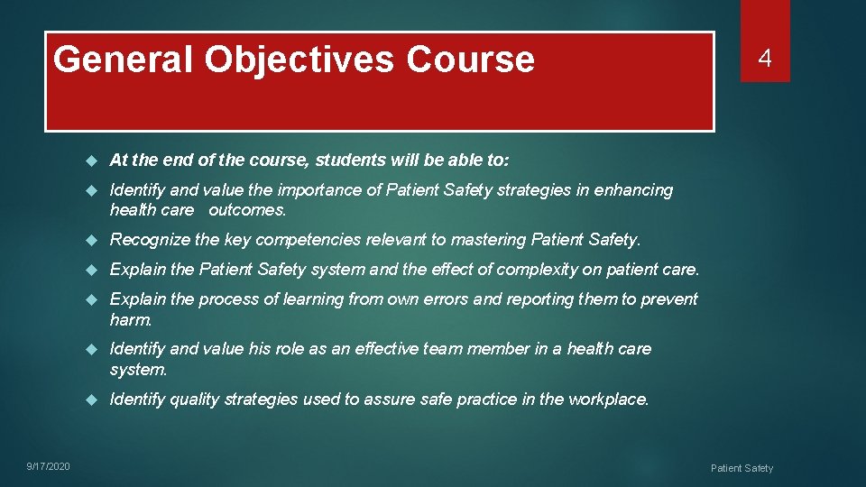 General Objectives Course 9/17/2020 At the end of the course, students will be able