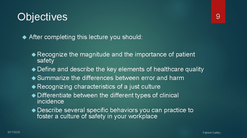 Objectives 9 After completing this lecture you should: Recognize the magnitude and the importance