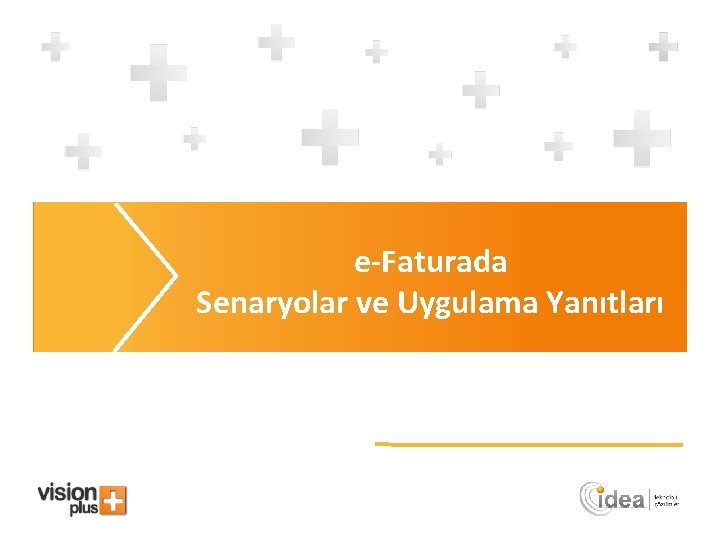 e-Faturada Senaryolar ve Uygulama Yanıtları 