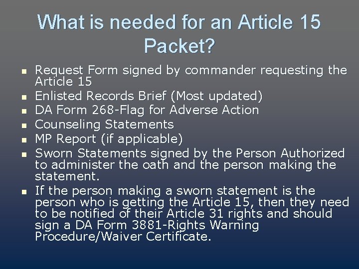 What is needed for an Article 15 Packet? n n n n Request Form