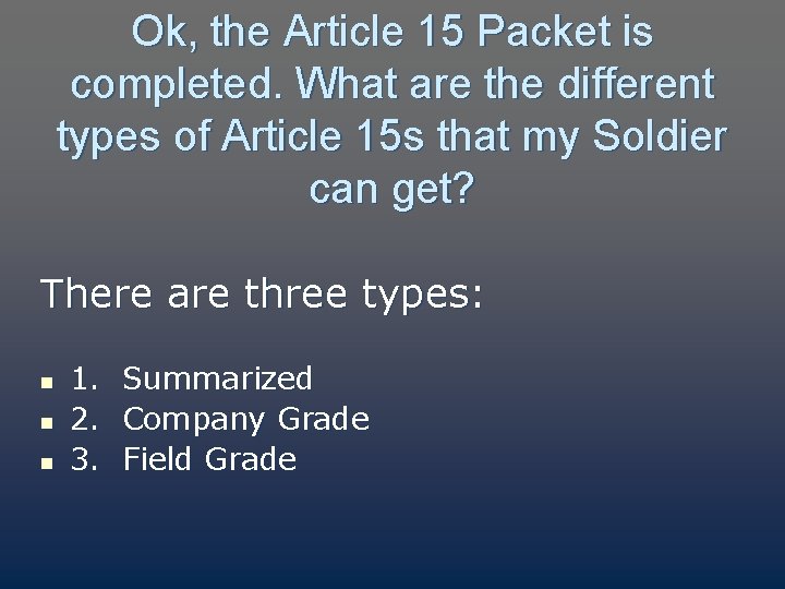 Ok, the Article 15 Packet is completed. What are the different types of Article