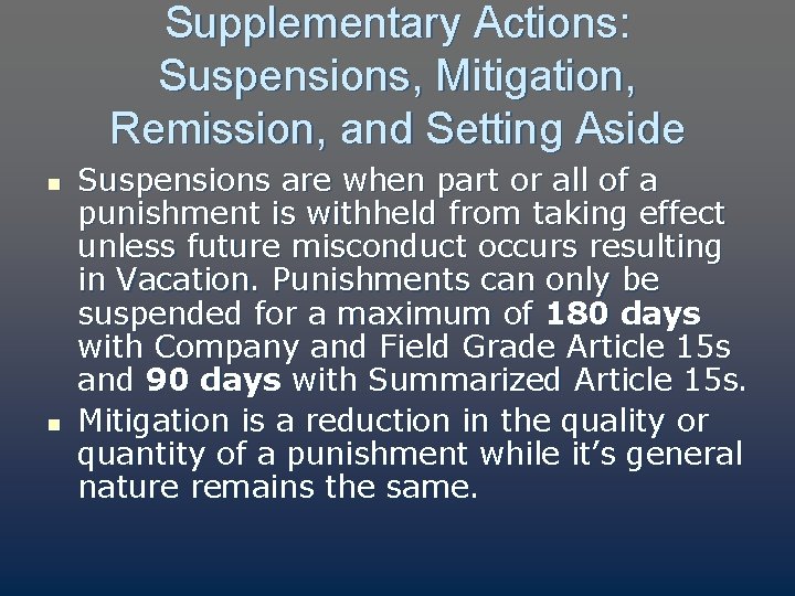Supplementary Actions: Suspensions, Mitigation, Remission, and Setting Aside n n Suspensions are when part