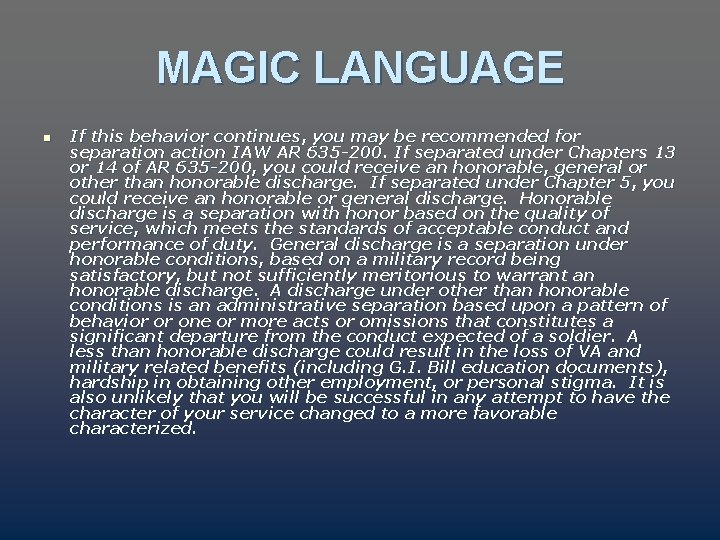 MAGIC LANGUAGE n If this behavior continues, you may be recommended for separation action