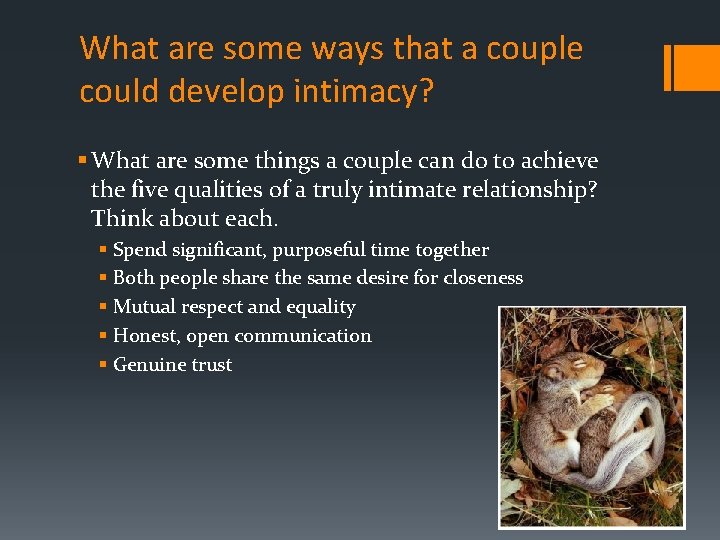 What are some ways that a couple could develop intimacy? § What are some